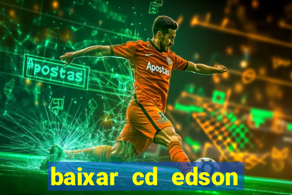 baixar cd edson gomes as 50 melhores